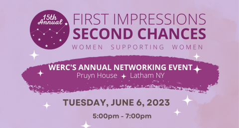 WERC's 15th Annual First Impressions Second Chances Networking Event will be held on Tuesday, June 6, 2023 at the Pruyn House in Latham, NY.